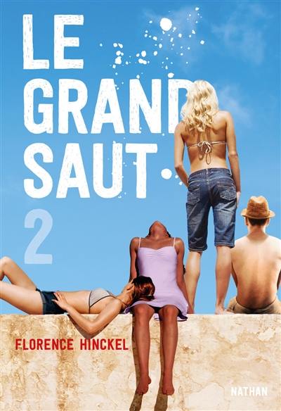 Le grand saut. Vol. 2