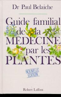 Guide familial de la médecine par les plantes