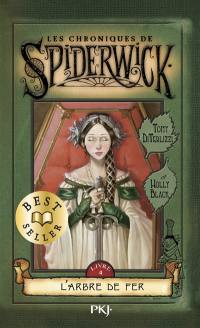 Les chroniques de Spiderwick. Vol. 4. L'arbre de fer