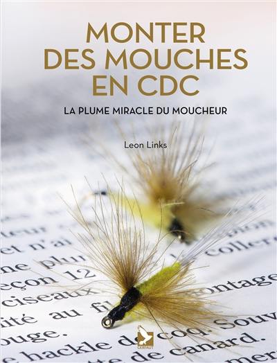 Monter des mouches en CDC : la plume miracle du moucheur