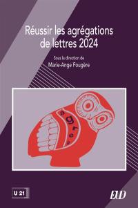 Réussir les agrégations de lettres 2024