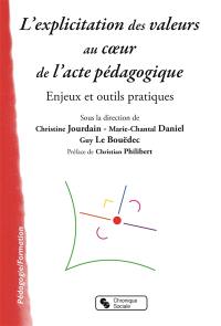 L'explicitation des valeurs au coeur de l'acte pédagogique : enjeux et outils pratiques