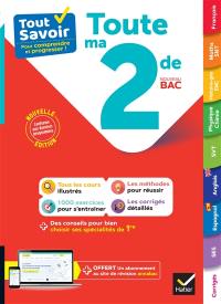 Toute ma 2de : tout savoir pour comprendre et progresser ! : conforme aux derniers programmes, nouveau bac