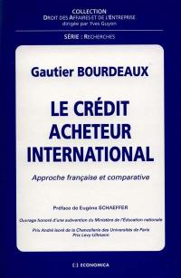 Le crédit acheteur international : approche française et comparative