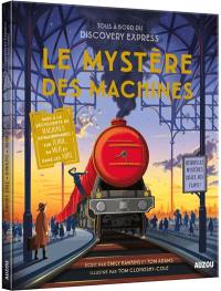 Le mystère des machines : tous à bord du Discovery express