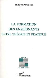 La Formation des enseignants entre théorie et pratique