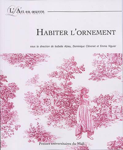 Habiter l'ornement