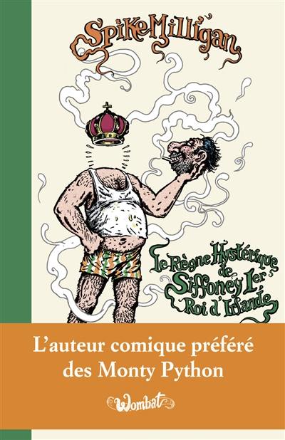 Le règne hystérique de Siffoney 1er, roi d'Irlande