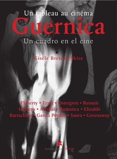 Guernica : un tableau au cinéma. Guernica : un cuadro en el cine