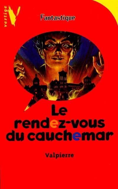 Le rendez-vous du cauchemar