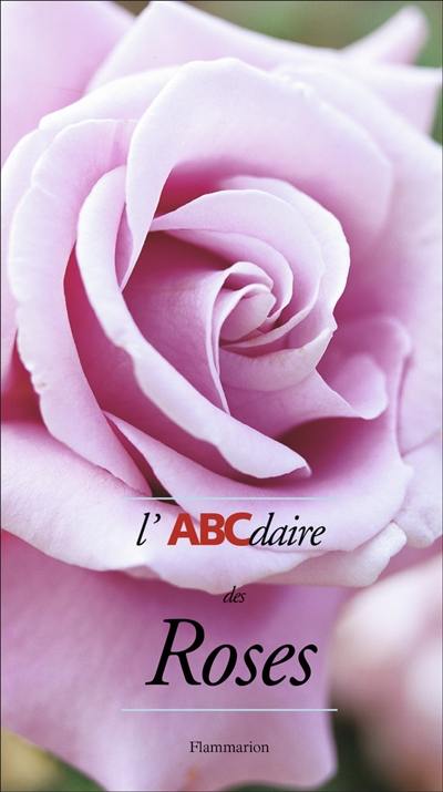 L'ABCdaire des roses