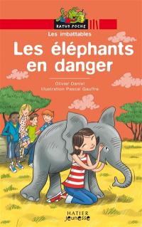 Les imbattables. Les éléphants en danger