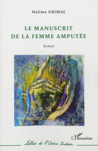 Le manuscrit de la femme amputée