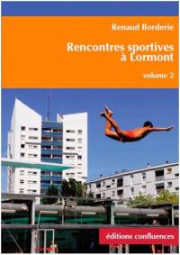 Rencontres sportives à Lormont. Vol. 2. Natation, basket-ball, tennis, pétanque