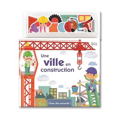 Une ville en construction : avec des aimants !