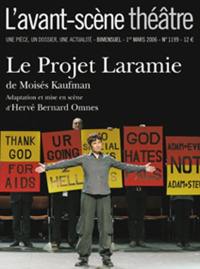 Avant-scène théâtre (L'), n° 1199. Le Projet Laramie