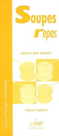 Soupes-repas : saison par saison