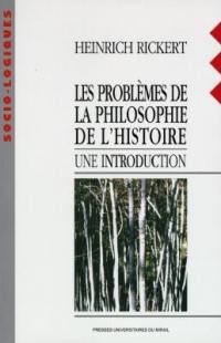 Les problèmes de la philosophie de l'histoire, : une introduction