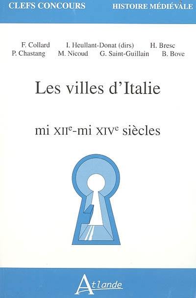 Les villes d'Italie : mi XIIe-mi XIVe siècles