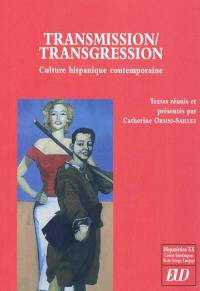 Hispanistica XX, n° 27. Transmission-transgression : culture hispanique contemporaine