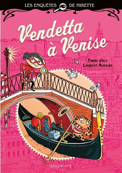 Les enquêtes de Mirette. Vendetta à Venise