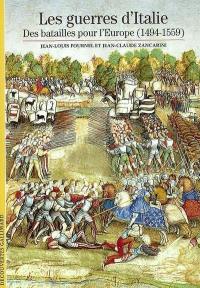 Les guerres d'Italie : des batailles pour l'Europe (1494-1559)