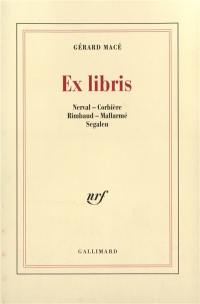 Ex Libris : Nerval, Corbière, Rimbaud, Mallarmé, Segalen