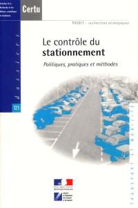 Le contrôle du stationnement : politiques, pratiques et méthodes