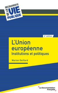 L'Union européenne : institutions et politiques