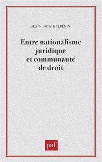 Entre nationalisme juridique et communauté de droit