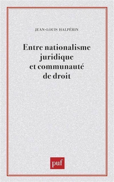 Entre nationalisme juridique et communauté de droit