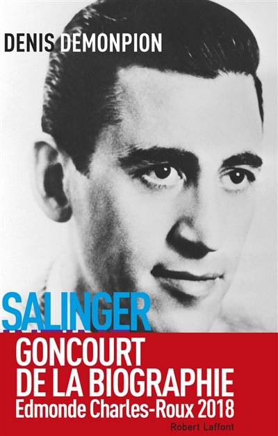 Salinger intime : enquête sur l'auteur de L'attrape-coeurs