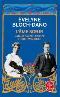 L'âme soeur : Natalie Bauer-Lechner et Gustav Mahler