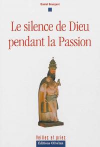 Le silence de Dieu pendant la Passion