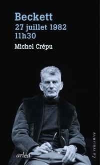 Beckett, 27 juillet 1982, 11 h 30