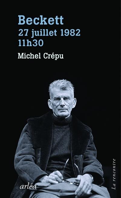 Beckett, 27 juillet 1982, 11 h 30