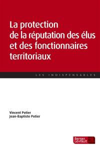 La protection de la réputation des élus et des fonctionnaires territoriaux