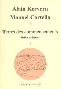 Terres des commencements : haïku et dessins