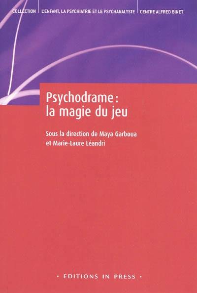 Psychodrame, la magie du jeu