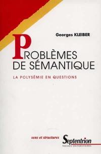 Problèmes de sémantique : la polysémie en questions