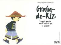 Grain-de-Riz : le petit garçon qui n'arrivait pas à grandir