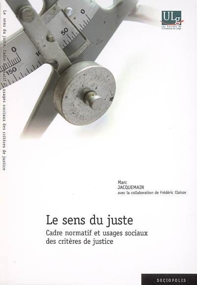 Le sens du juste : cadre normatif et usages sociaux des critères de justice