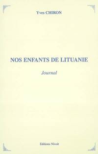 Nos enfants de Lituanie : journal