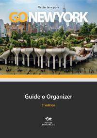 Go New York : guide + organizer