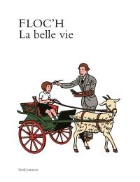 La belle vie