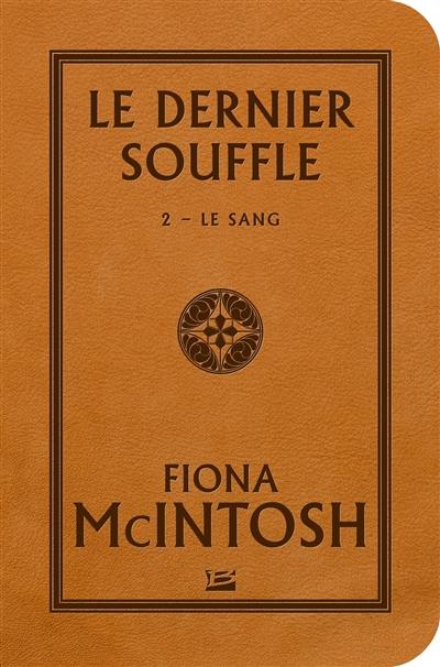 Le dernier souffle. Vol. 2. Le sang