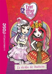 Ever after high. Vol. 5. Le destin de Duchess