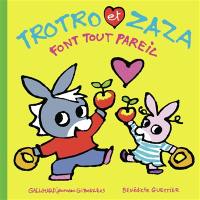 Trotro et Zaza. Trotro et Zaza font tout pareil