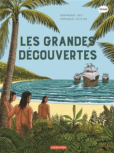 L'histoire du monde en BD. Les grandes découvertes