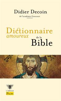 Dictionnaire amoureux de la Bible